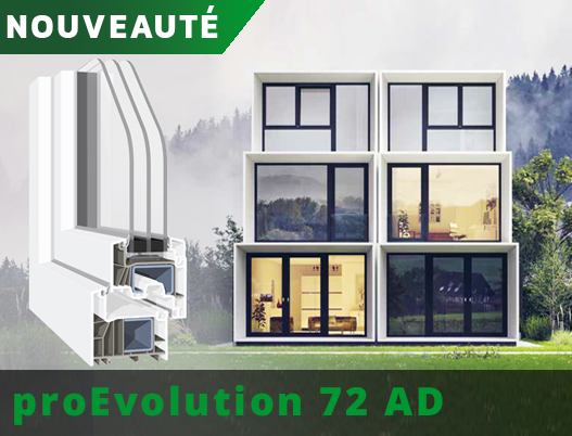 proEvolution 72 AD - Nouveau système dans l'offre PVC